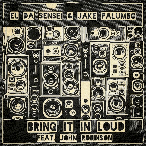 Bring It In Loud feat. John Robinson