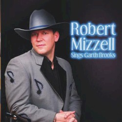 Robert Mizzell Sings Garth Brooks