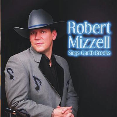Robert Mizzell Sings Garth Brooks