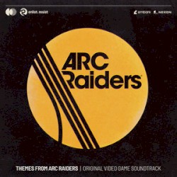 Themes from ARC Raiders (Original Video Game Soundtrack)