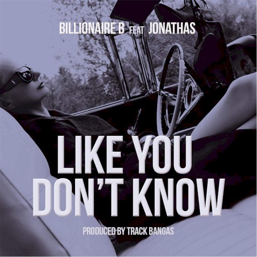 Like You Dont Know