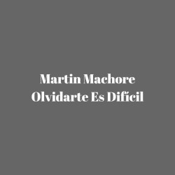 Olvidarte es difícil