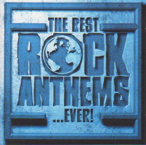 The Best Rock Anthems… Ever!