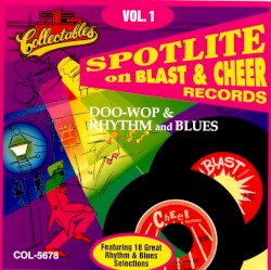 Spotlite on Blast & Cheer Records, Volume 1