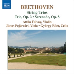 String Trios: Trio, op. 3 / Serenade, op. 8