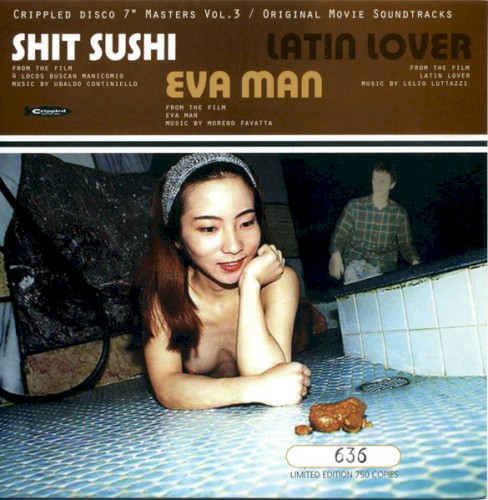Crippled Disco 7″ Masters, Vol.3: Original Movie Soundtracks - Shit Sushi / Latin Lover / Eva Man