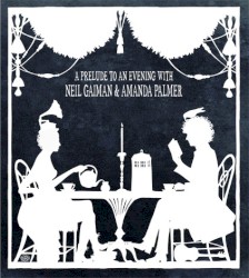 A Prelude to an Evening With Neil Gaiman & Amanda Palmer