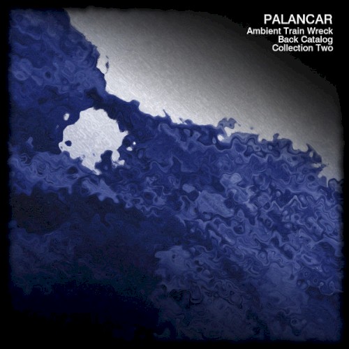 Ambient Train Wreck Back Catalog - Collection Two