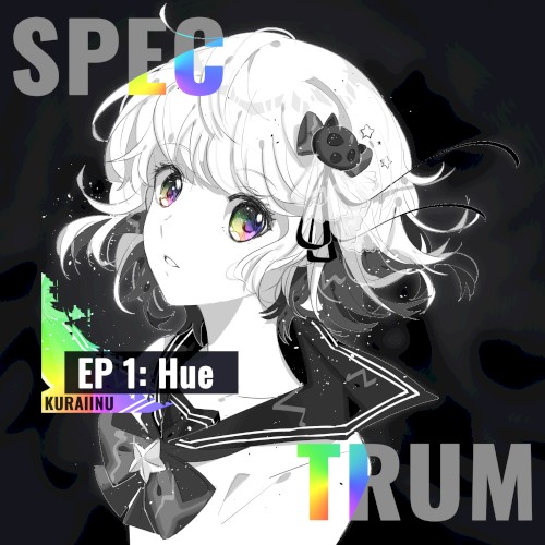 SPECTRUM EP 1: Hue