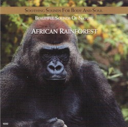 African Rainforest: Soothing Sounds for Body and Soul