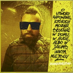 Utwory rapowane, których można słuchać w domu, w aucie, albo w jakimś innym miejscu
