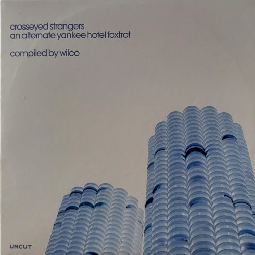 Crosseyed Strangers: An Alternate Yankee Hotel Foxtrot