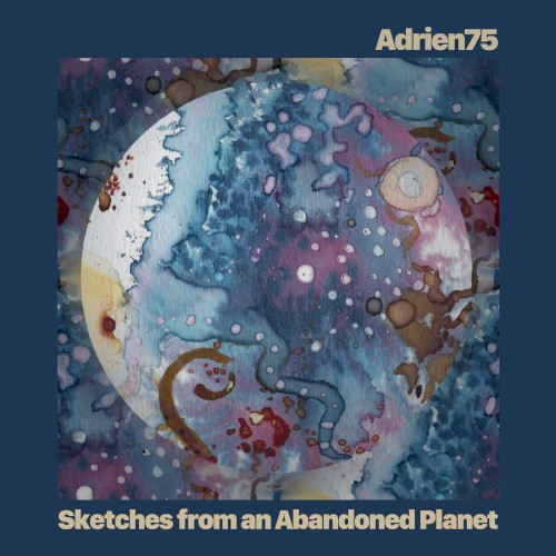 Sketches from an Abandoned Planet