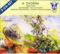 Stabat Mater / Cellokonzert / Slawische Tänze