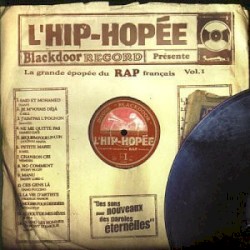 L'Hip-Hopée : La grande épopée du rap Français, Volume 1