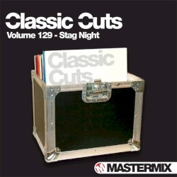 Mastermix Classic Cuts, Volume 129: Stag Night
