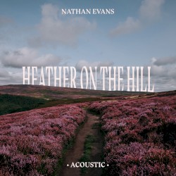 Heather on the Hill (acoustic version)