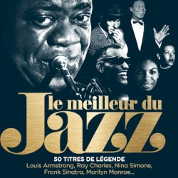 Le Meilleur du jazz - 50 Titres de légende