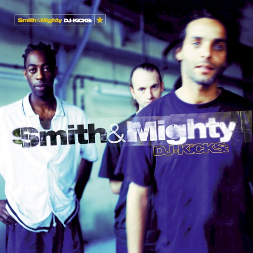 DJ-Kicks: Smith & Mighty