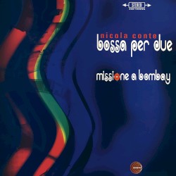 Bossa per due / Missione a Bombay