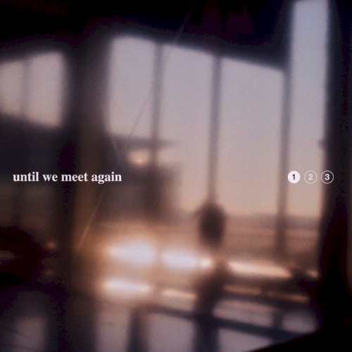 Until We Meet Again