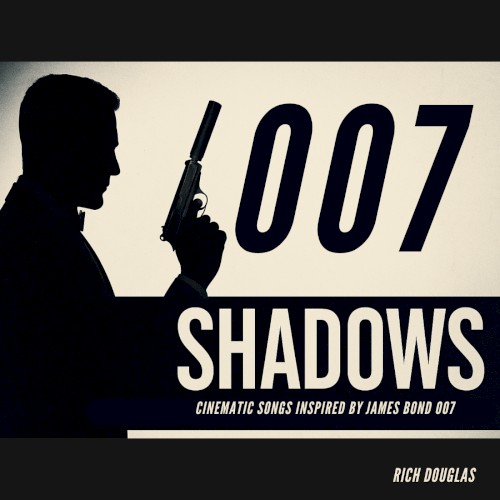 SHADOWS (Cinematic Songs Inspired by James Bond 007)
