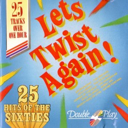 25 Hits of the Sixties: Let's Twist Again