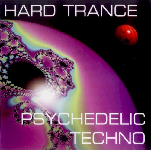 Hard Trance Psychedelic Techno