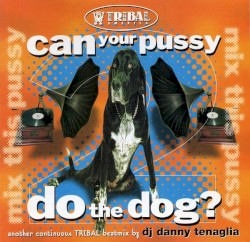Can Your Pussy Do the Dog? (Mix This Pussy 2)