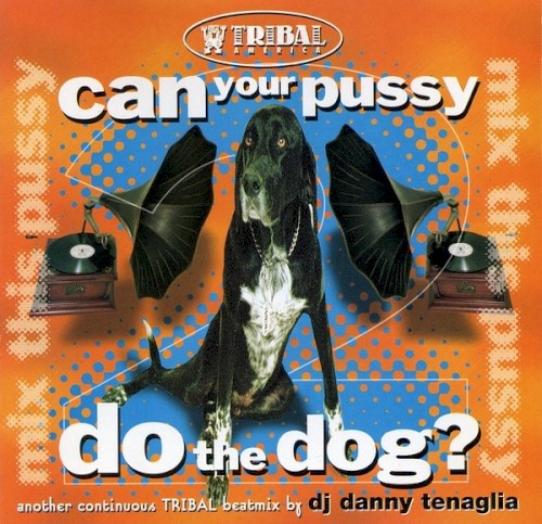 Can Your Pussy Do the Dog? (Mix This Pussy 2)
