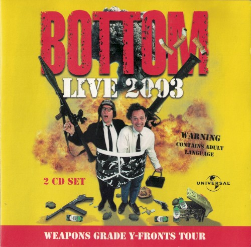 Bottom, Live 2003: Weapons Grade Y-Fronts Tour