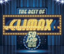 ザ・ベスト・オブ・クライマックス ［50 J‐POP TRACKS］ ’95–’99