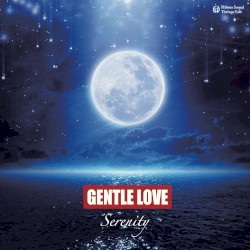 Gentle Love vol.1 -Serenity-