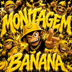 MONTAGEM BANANA