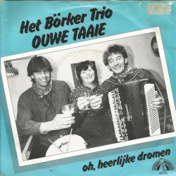 Ouwe taaie / Oh, heerlijke dromen