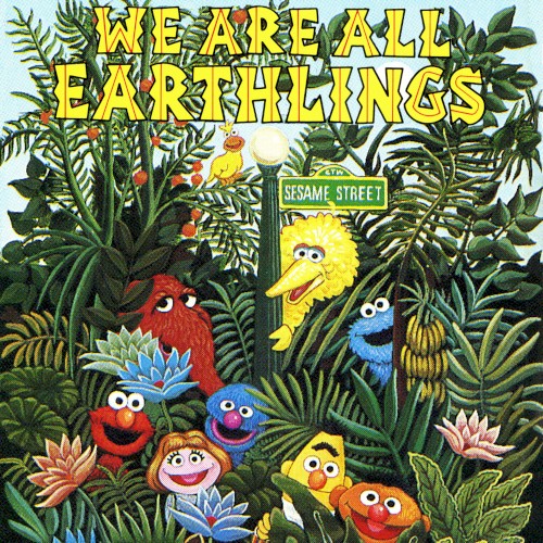 Sesame Street: We are All Earthlings