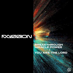 Breakthrough Miracle Power / You Are The Lord