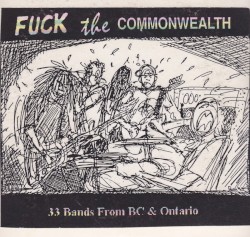 Fuck the Commonwealth: 33 Bands From BC & Ontario