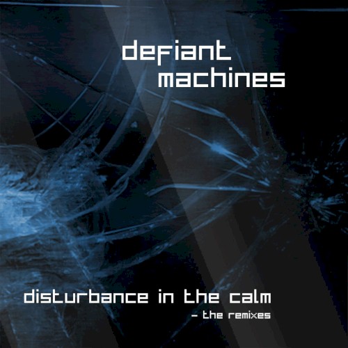 Disturbance in the Calm (The Remixes)