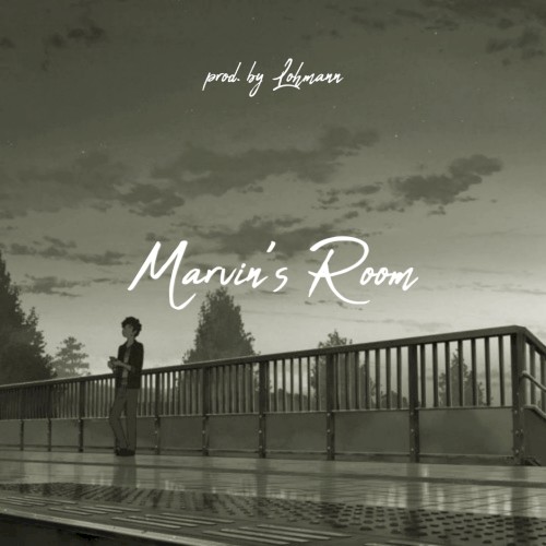 Marvin’s Room (Lohmann Remix)