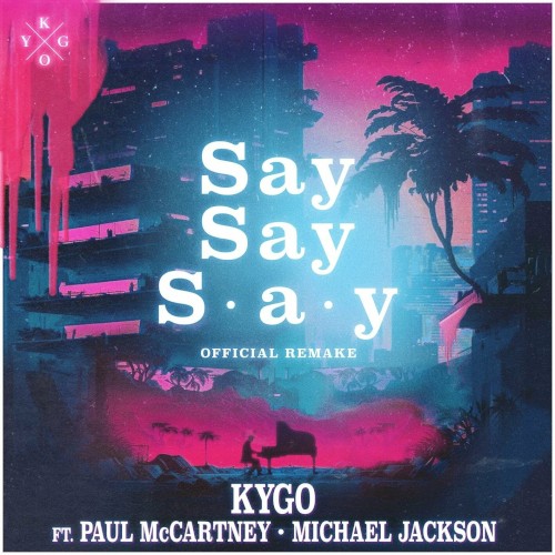 Say Say Say