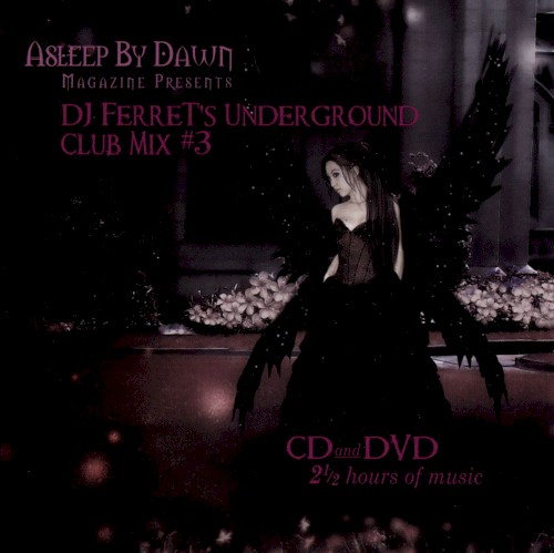 Asleep by Dawn Magazine Presents: DJ Ferret’s Underground Club Mix #3