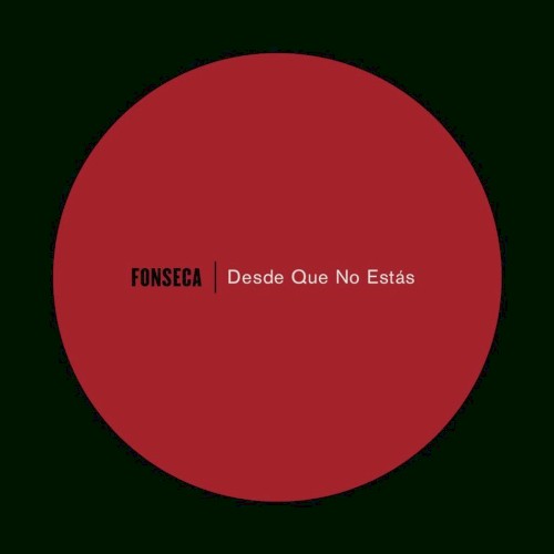 Desde que no estás