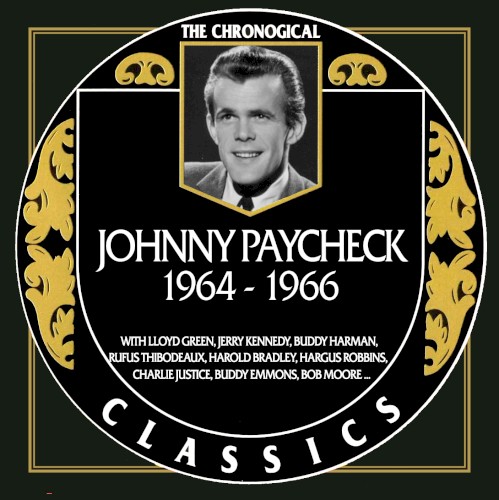 The Chronogical Classics: Johnny Paycheck 1964-1966