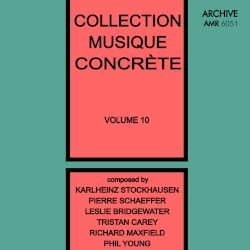 Collection Musique Concrète, Volume 10