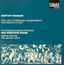 Titan, eine Tondichtung in Symphonieform / Piano Quartet in A minor
