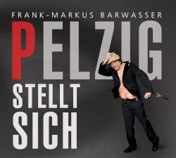 Pelzig stellt sich (CD2)