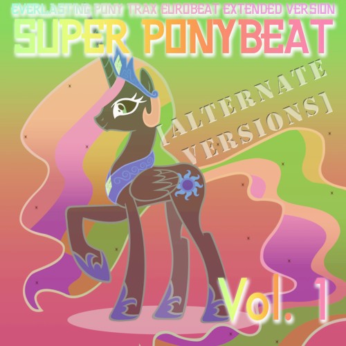 Super Ponybeat, Vol. 1 [ALTERNATE VERSIONS]