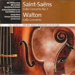 BBC Music, Volume 19, Number 5: Saint-Saëns: Cello Concerto no. 1 / Walton: Cello Concerto