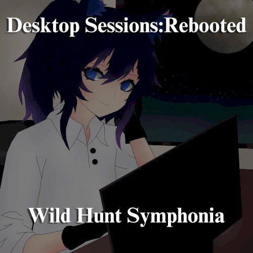 Desktop Sessions:Rebooted